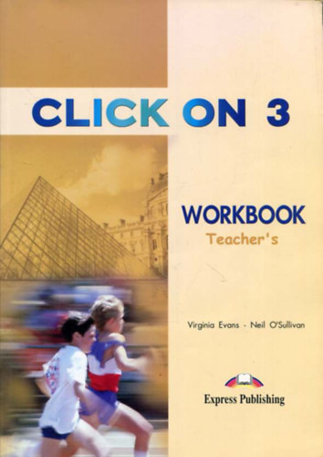 Virginia Evans - Neil O'Sullivan: Click on 3 Workbook Teacher's antikvár