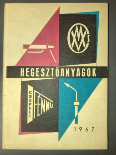 Hegesztőanyagok - Csepeli Fémmű Elektróda antikvár