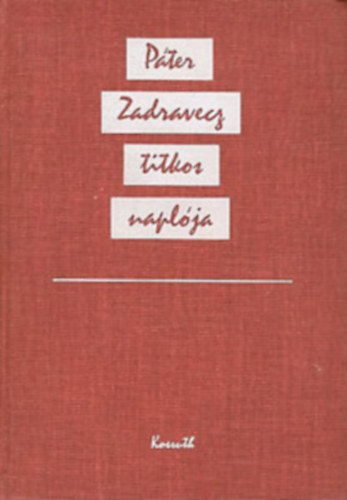 Borsányi György: Páter Zadravecz titkos naplója antikvár