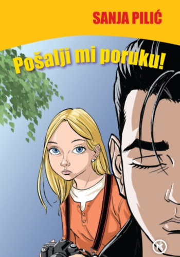 Sanja Pilić: Pošalji mi poruku! - Küldj nekem üzenetet! antikvár