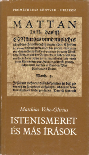 Matthias Vehe-Glirius: Istenismeret és más írások (Prométheusz könyvek) antikvár