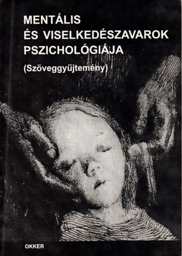 Dr. Princzes Mária (szerk.): Mentális és viselkedészavarok pszichológiája (Szöveggyűjtemény) antikvár