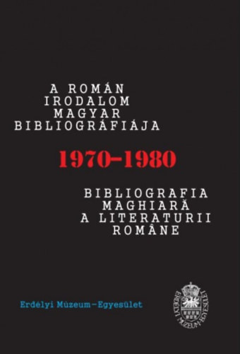 Berki Tímea: A román irodalom magyar bibliográfiája: 1970-1980 könyv