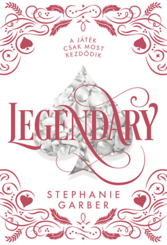 Stephanie Garber: Legendary - díszkiadás könyv