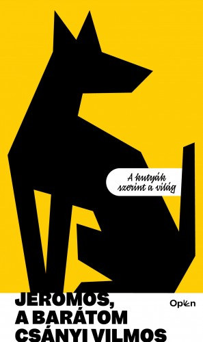 Csányi Vilmos: Jeromos, a barátom - A kutyák szerint a világ e-Könyv