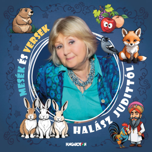Halász Judit: Mesék és Versek Halász Judittól - Hangoskönyv