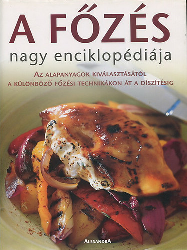 Alexandra Kiadó: A főzés nagy enciklopédiája antikvár