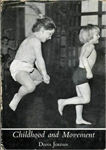 Diana Jordan: Childhood and Movement antikvár