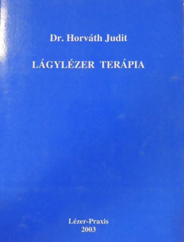 Dr. Horváth Judit: Lágylézer terápia antikvár