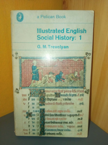 G. M. Trevelyan: Illustrated English Social History: 1 antikvár