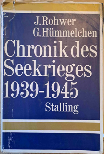 J. Rohwer, G. Hümmelchen: Chronik des Seekrieges 1939-1945 (A tengeri háború krónikája 1939-1945) antikvár