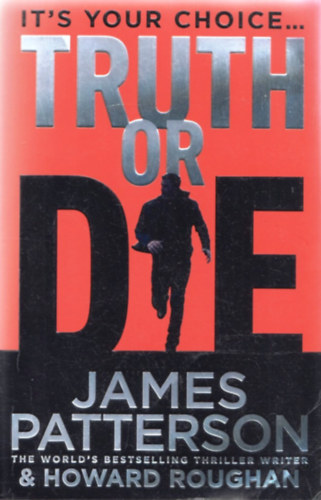 James Patterson: Truth or Die antikvár