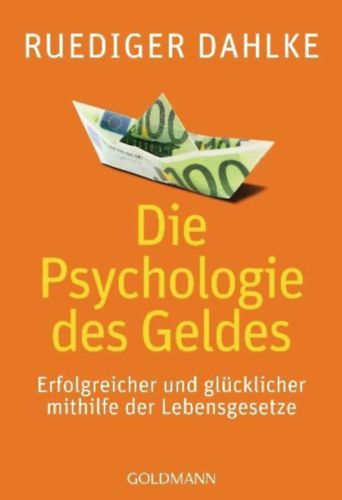 Dahlke, Ruediger: Die Psychologie des Geldes idegen