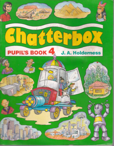 J. A. Holderness: Chatterbox Pupil's book 4 antikvár