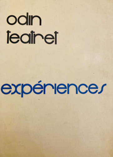 Eugenio Barba: ODIN TEATRET: Experiences idegen