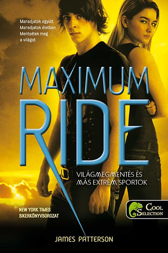 James Patterson: Maximum Ride 3. - Világmegmentés és más extrém sportok antikvár