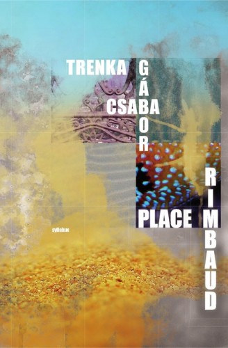 Trenka Csaba Gábor: Place Rimbaud e-Könyv