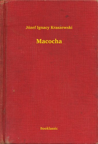Józef Ignacy Kraszewski: Macocha e-Könyv