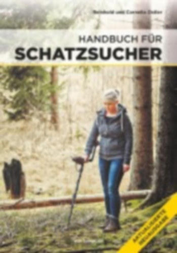 Ostler, Reinhold - Ostler, Cornelia: Handbuch für Schatzsucher idegen