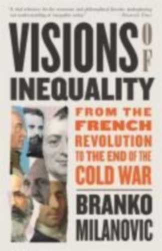 Milanovic, Branko: Visions of Inequality idegen
