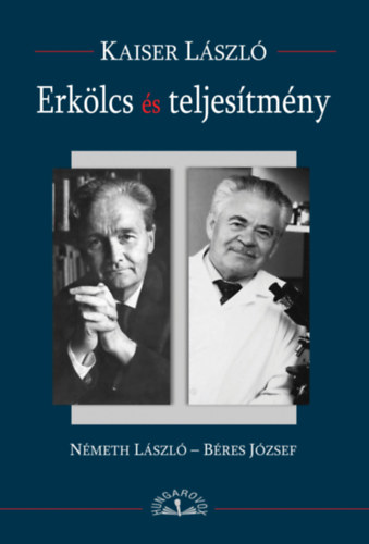 Kaiser László: Erkölcs és teljesítmény - Dedikált antikvár