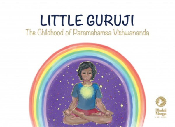 Paramahamsa Sri Swami Vishwananda: Little Guruji e-Könyv