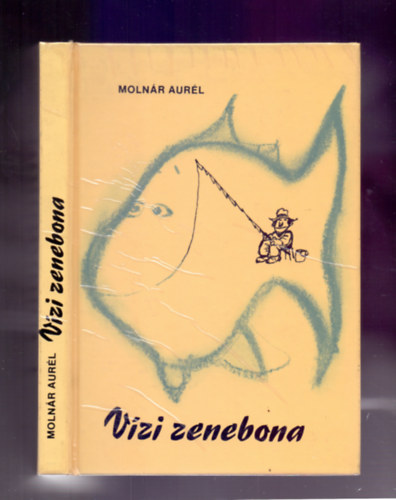 Molnár Aurél: Vízi zenebona (Sajdik Ferenc rajzaival) antikvár