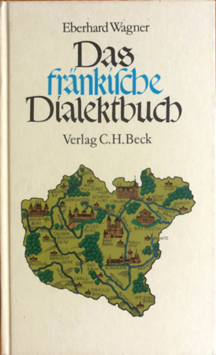 Eberhard Wagner: Das fränkische Dialektbuch antikvár
