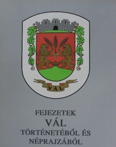 Fejezetek Vál történetéből és néprajzából antikvár