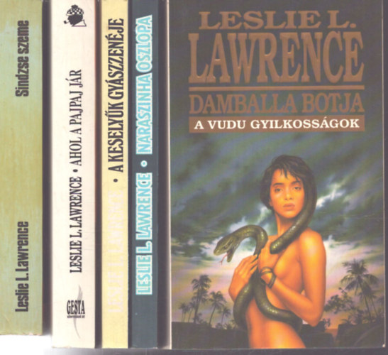 Leslie L. Lawrence: 5 db Leslie L. Lawrence kötet: A vudu gyilkosságok - A keselyűk gyászzenéje - Naraszinha Oszlopa - Sindzse szeme - Ahol a pajpaj jár antikvár