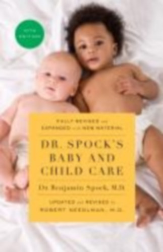 Spock, Benjamin - Needlman, Robert: Dr. Spock's Baby and Child Care idegen