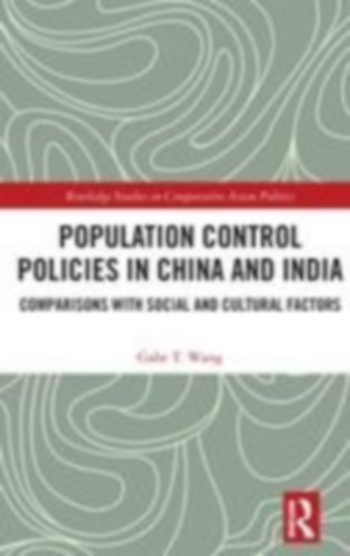 Wang, Gabe T.: Population Control Policies in China and India idegen
