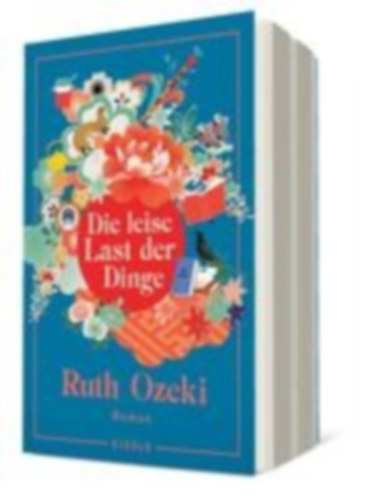 Ozeki, Ruth: Die leise Last der Dinge idegen