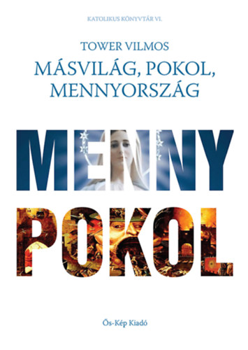 Tower Vilmos: Másvilág, pokol, mennyország könyv