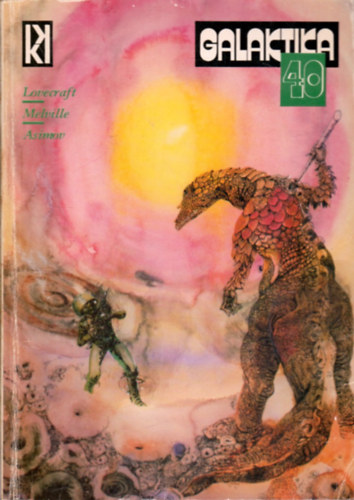Lovecraft; Melville; Asimov: Galaktika 40. antikvár