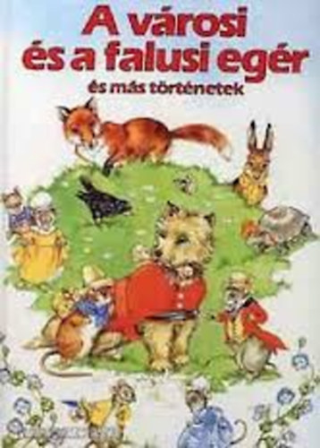 A városi és a falusi egér és más történetek antikvár