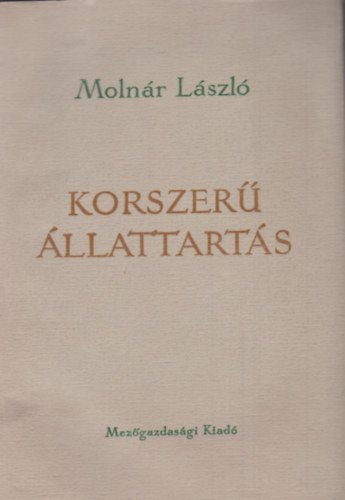 Molnár László: Korszerű állattartás antikvár