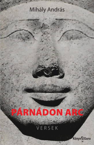 Mihály András: Párnádon arc könyv