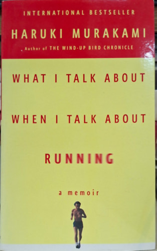 Haruki Murakami: What I talk about When I talk about running antikvár