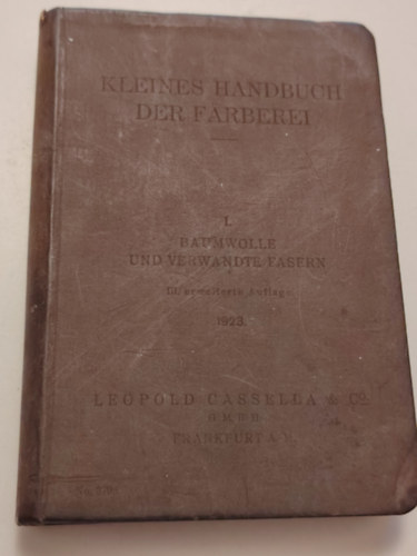 Leopold Cassella & Co.: Kleines Handbuch der Farberei antikvár