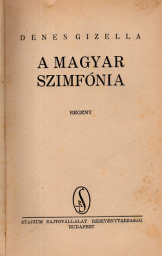 Dénes Gizella: Magyar Szimfónia antikvár