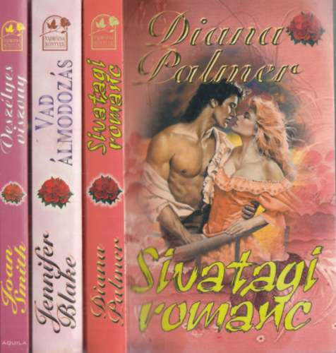 Jennifer Blake, Diana Palmer, Joan Smith: Sivatagi románc + Vad álmodozás + Veszélyes viszony (3 db) könyv