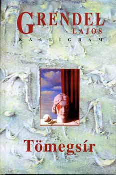 Grendel Lajos: Tömegsír könyv