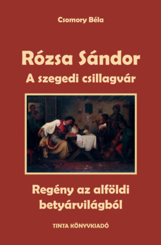 Rózsa Sándor 3. - A szegedi csillagvár akciós termékkép 1