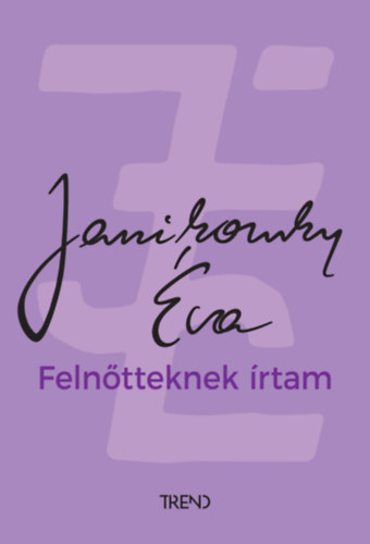 Janikovszky Éva: Felnőtteknek írtam könyv