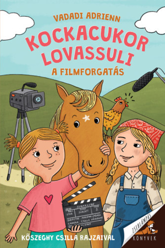Vadadi Adrienn: Kockacukor lovassuli - A filmforgatás könyv