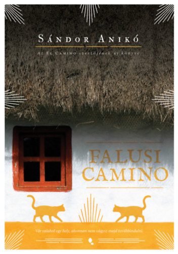 Sándor Anikó: Falusi Camino e-Könyv