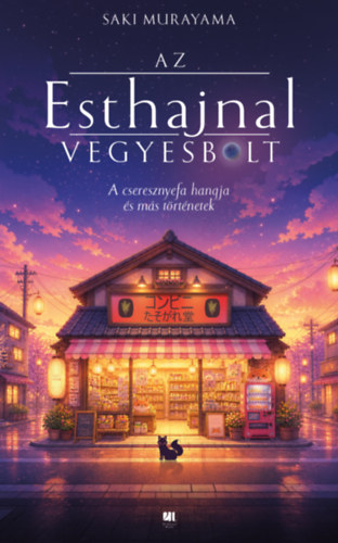 Saki Murayama: Az Esthajnal vegyesbolt e-Könyv