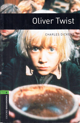 Charles Dickens: Oliver Twist (Oxford Bookworms Stage 6.) antikvár