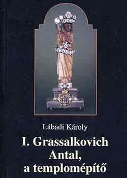 Lábadi Károly: I. Grassalkovich Antal, a templomépítő antikvár